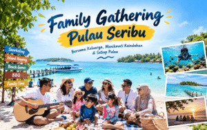 Family Gathering Pulau Seribu